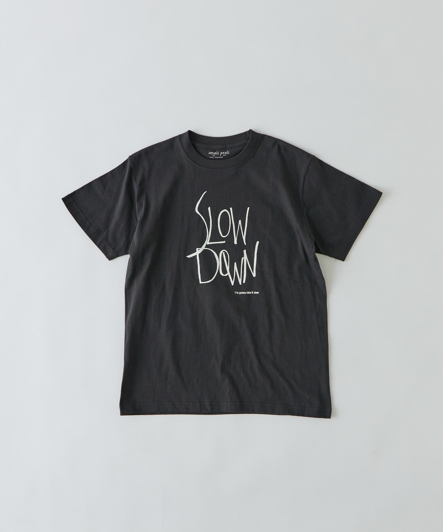 【congés payés】SLOW DOWNプリントTシャツ 詳細画像 チャコール 1