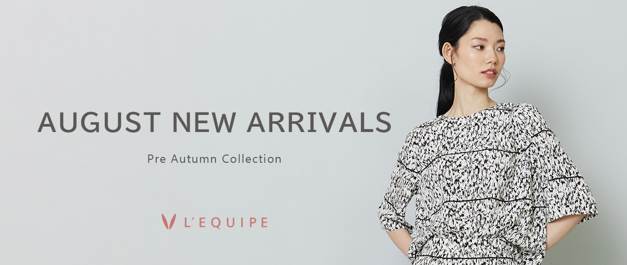 AUGUST NEW ARRIVALS