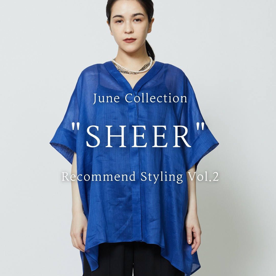 June Collection "SHEER" Recommend Styling Vol.2