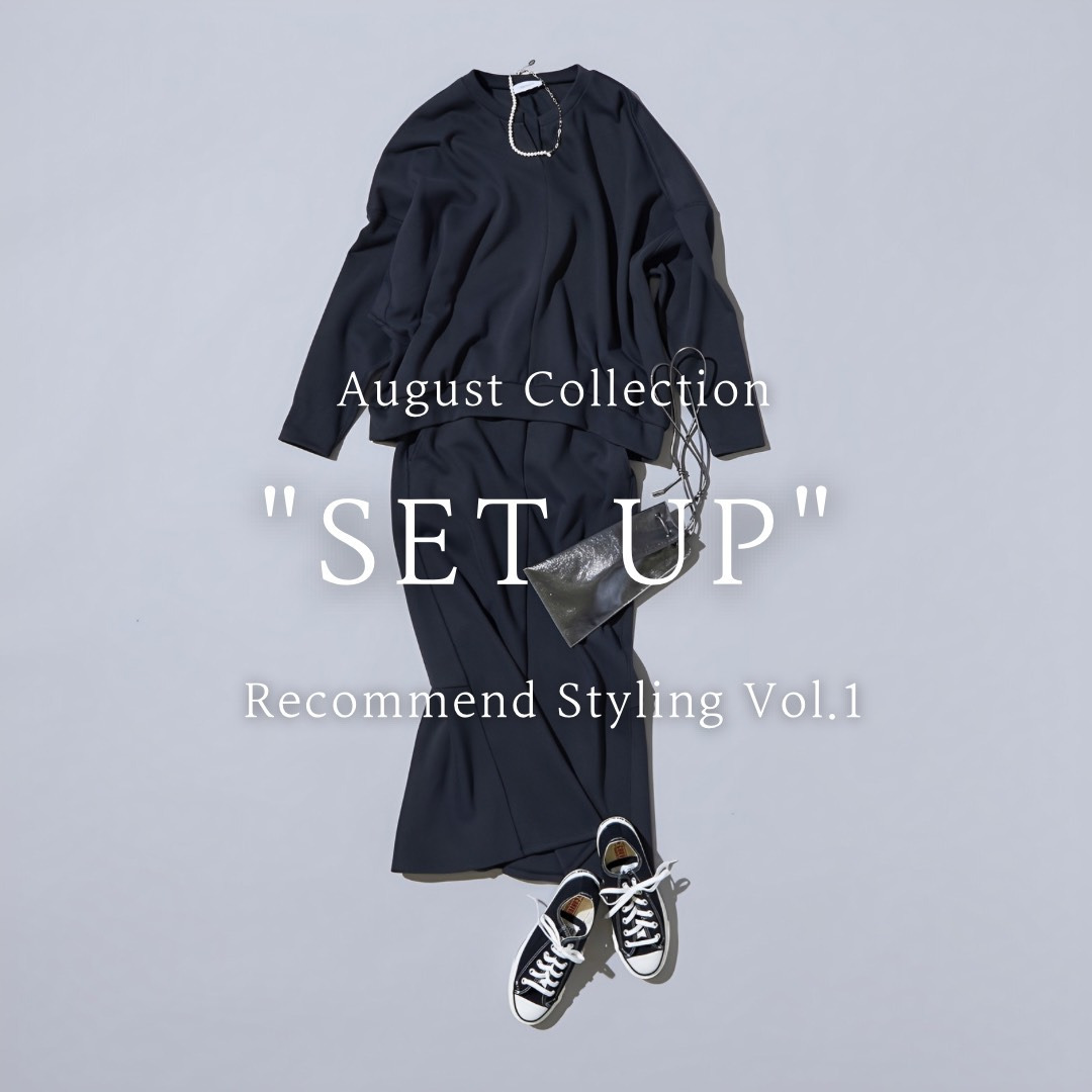 August Collection " Set up " Recommend Styling Vol.1