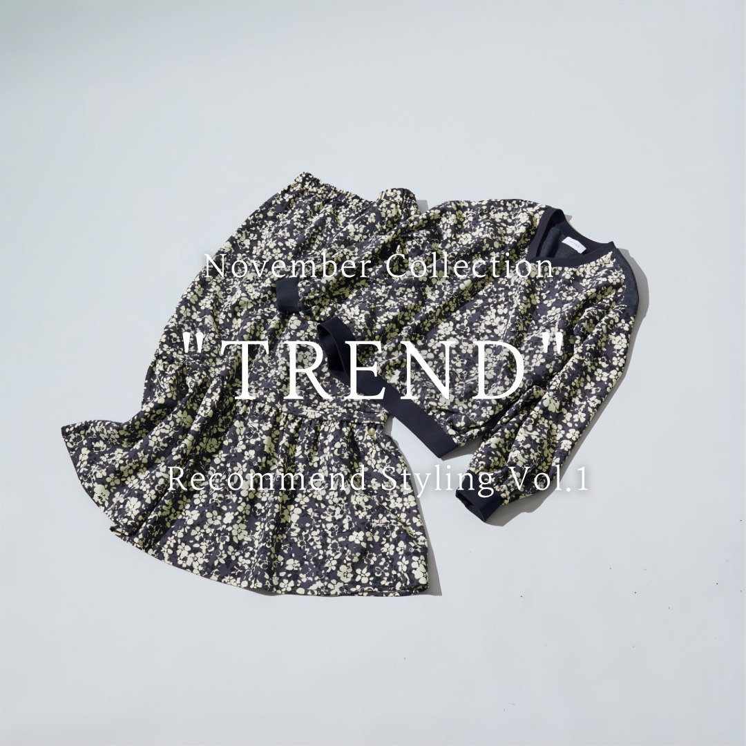 November Collection "TREND " Recommend Styling Vol.1