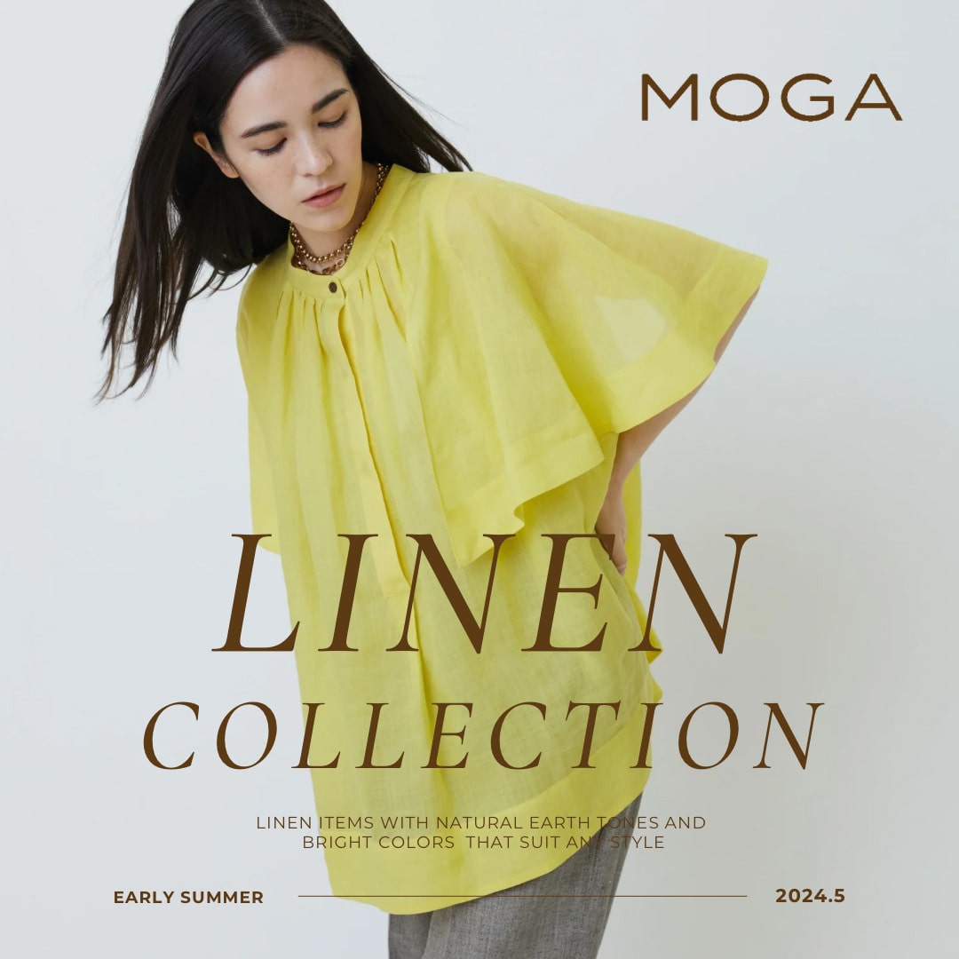 MOGA 2024SS LINEN COLLECTION