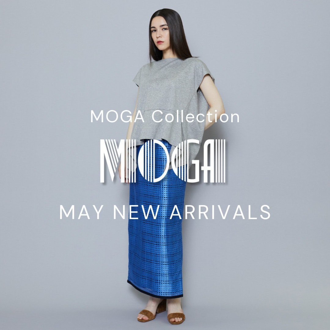 MOGA Collection May NEW ARRIVALS