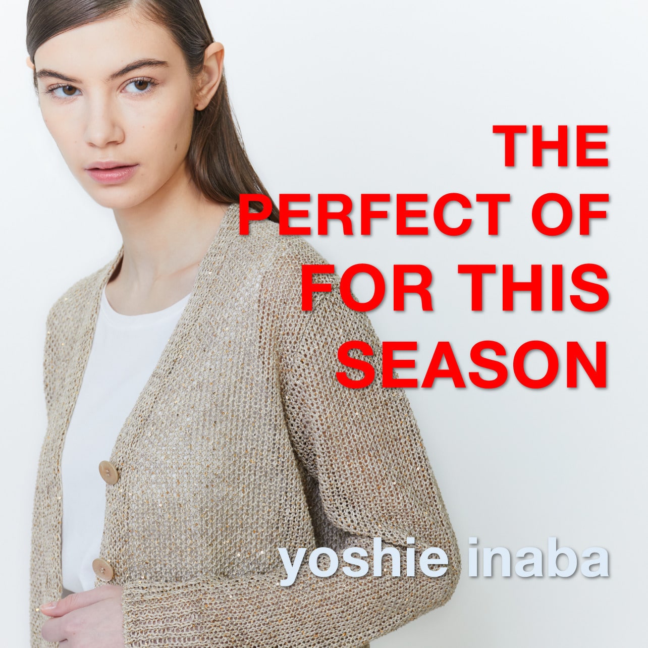 【PICK UP】THE PERFECT OF FOR THIS SEASON