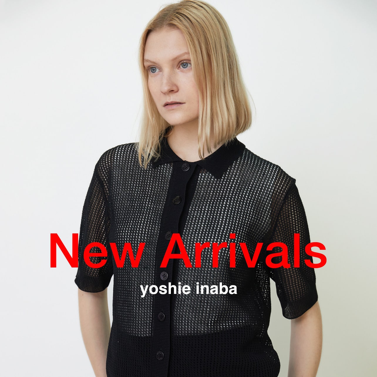 NEW ARRIVALS