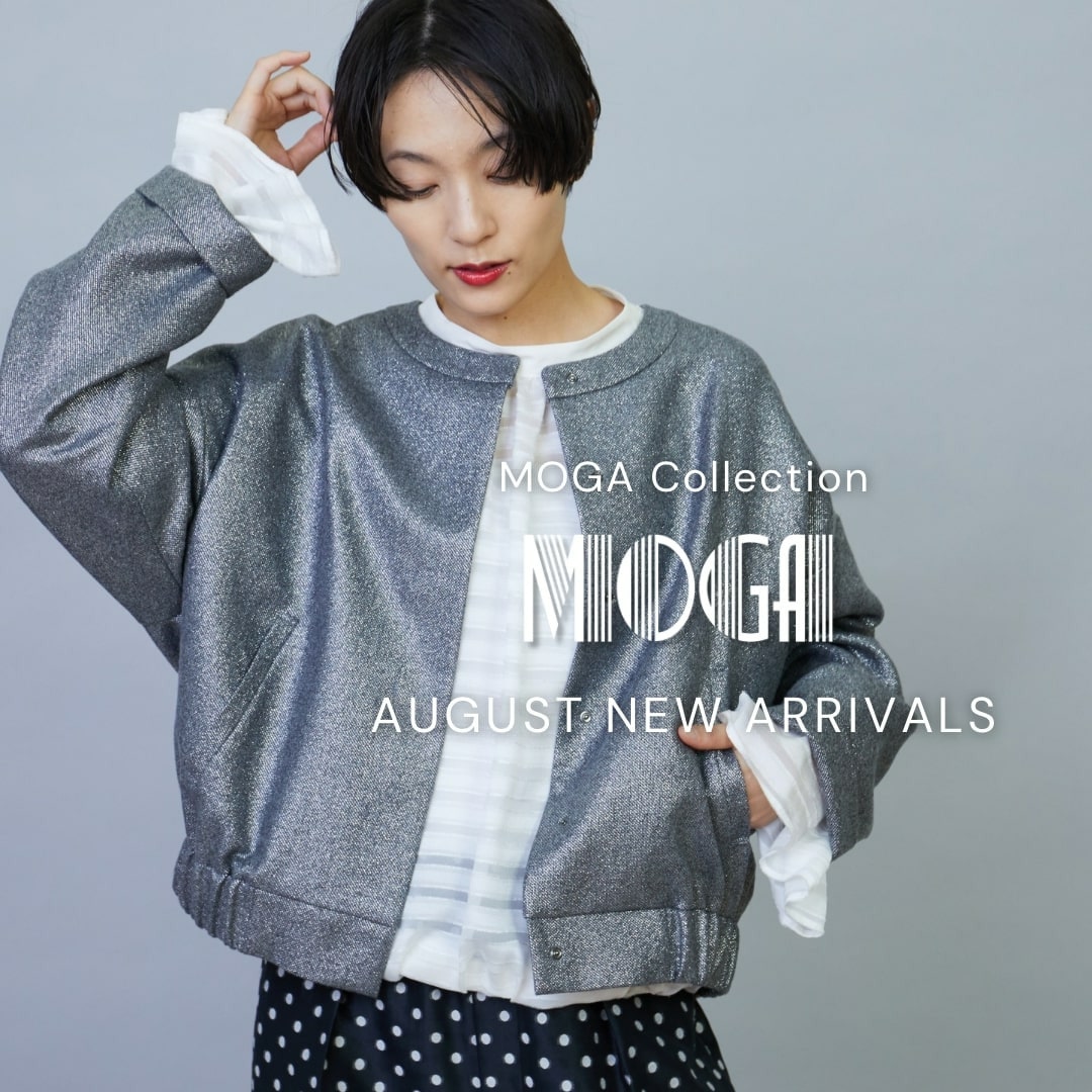 MOGA Collection August NEW ARRIVALS