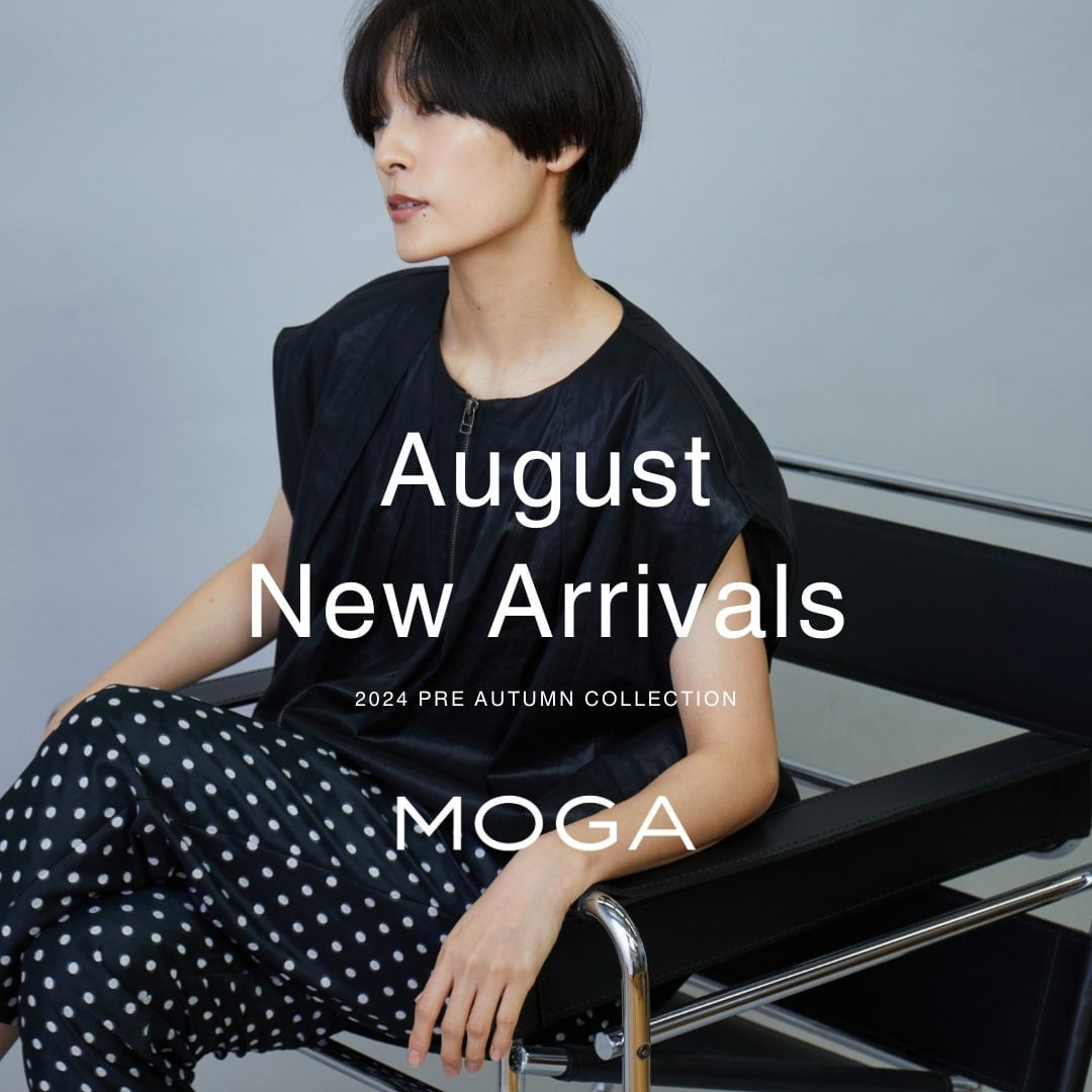 MOGA August NEW ARRIVALS