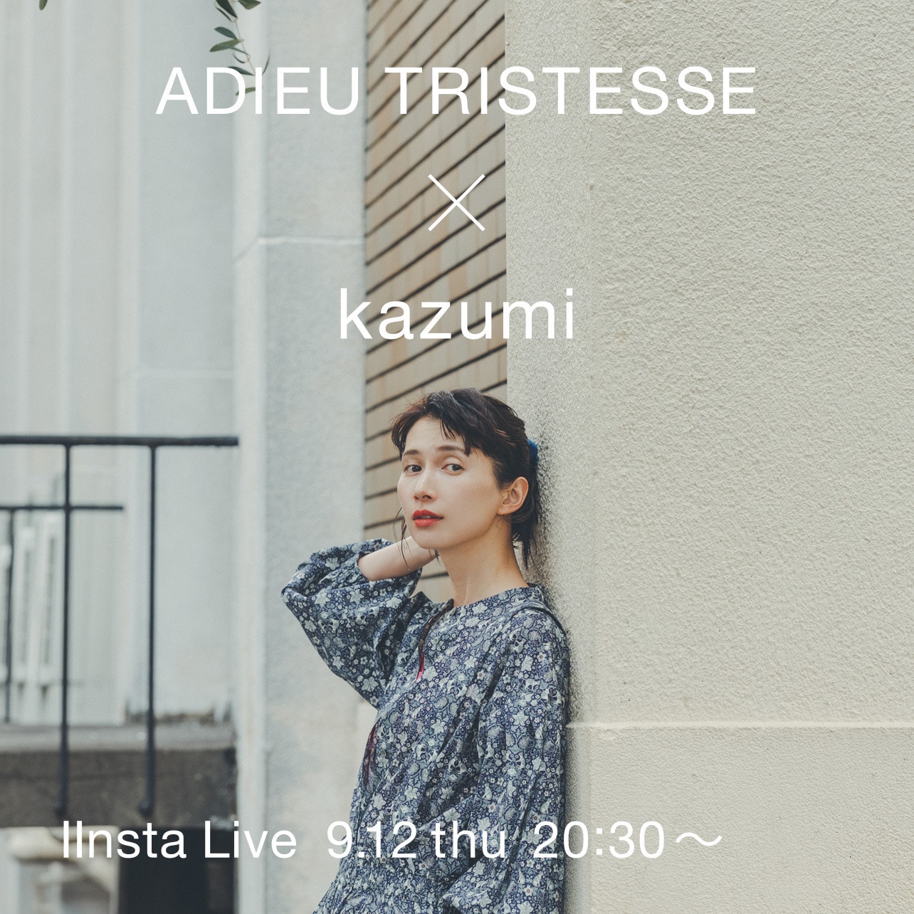 ADIEU TRISTESSE ×kazumi  Insta Live