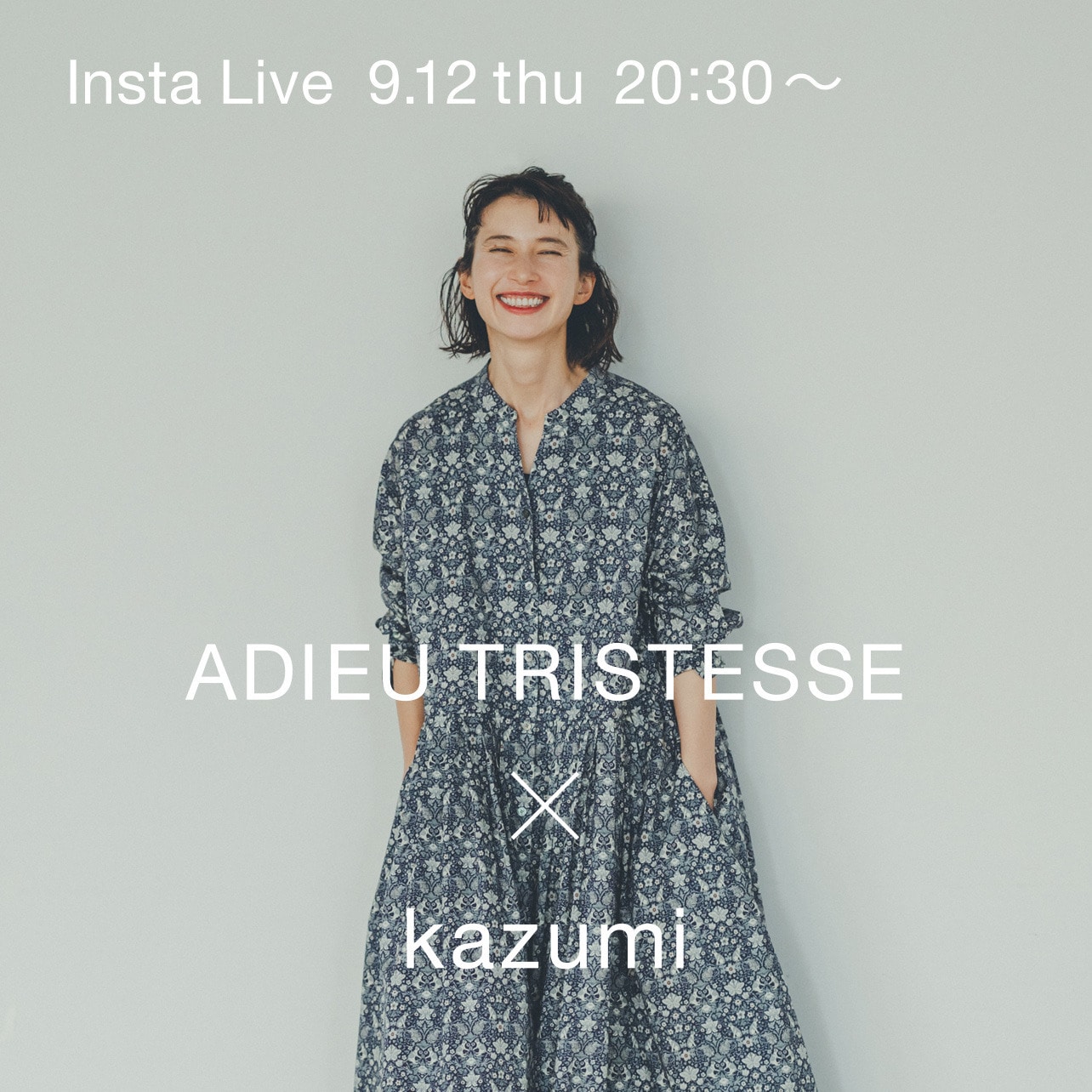 ADIEU TRISTESSE × kazumi Insta Live