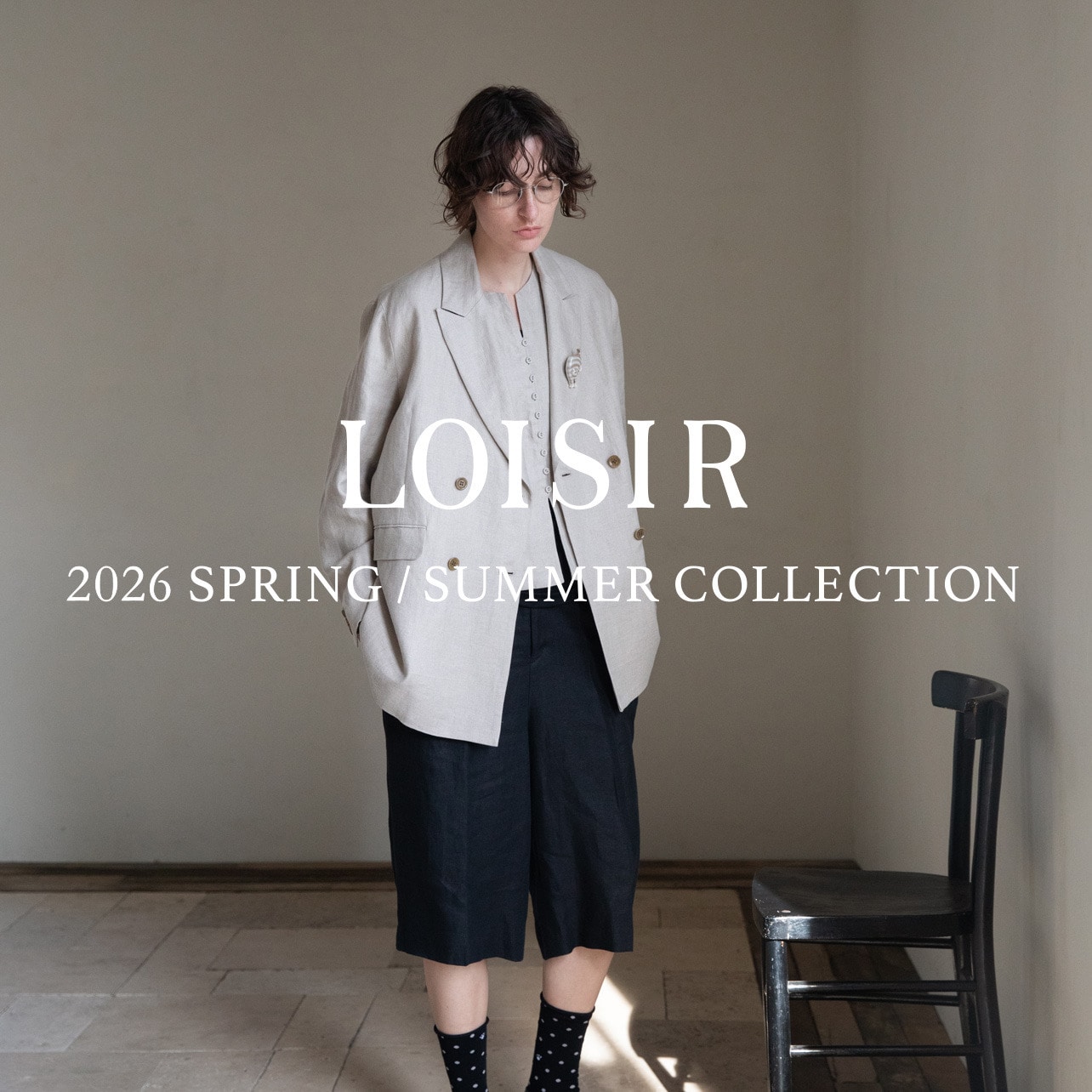LOISIR 26SS Collection