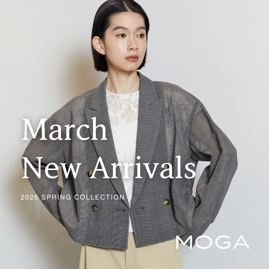 MOGA March New Arrivals