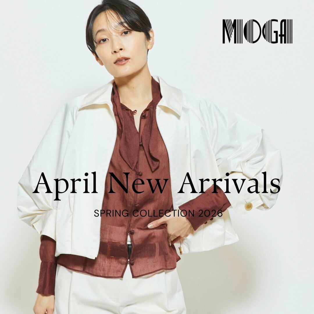 MOGA Collection April New Arrivals																												