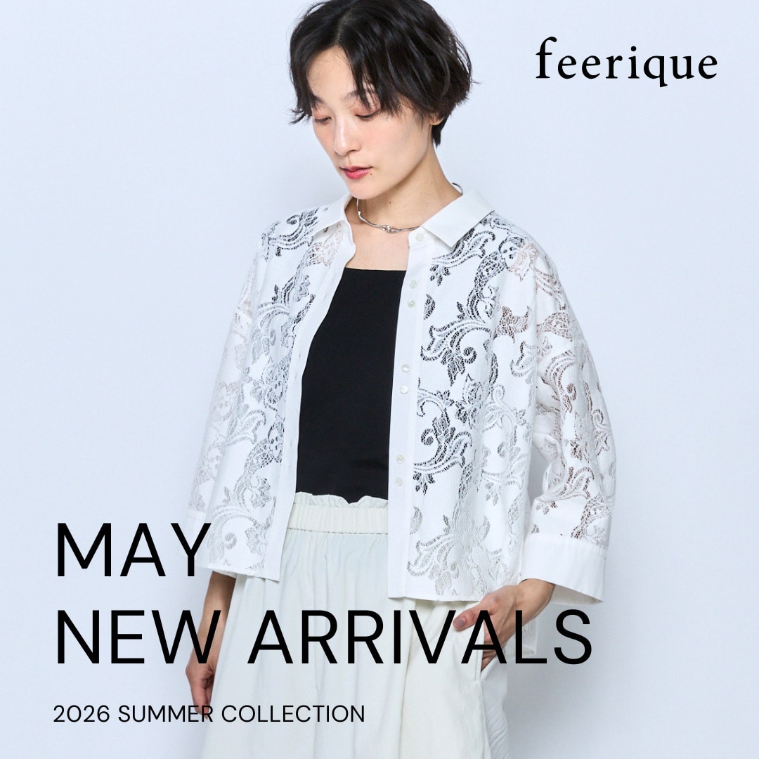 feerique May New Arrivals