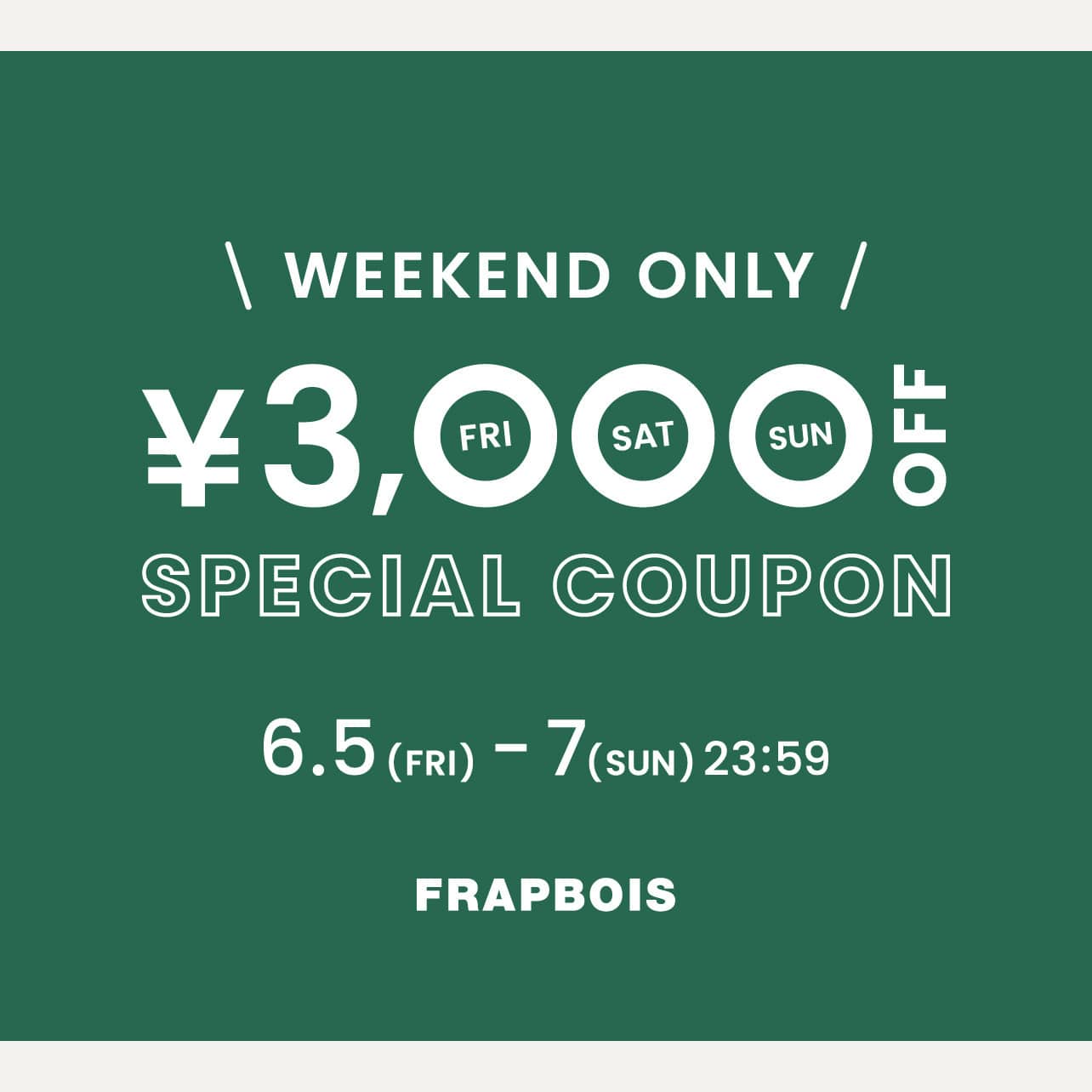 WEEKEND CAMPAIGN 