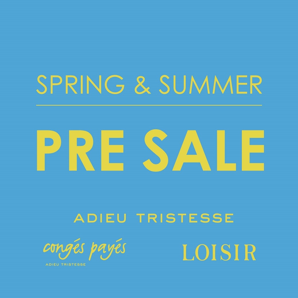 SPRING SUMMER PRE SALE